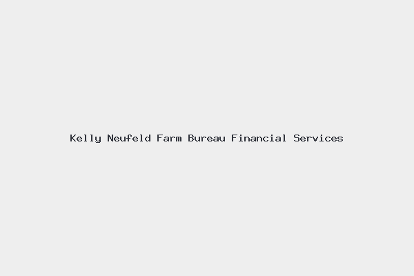Kelly Neufeld Farm Bureau Financial Services