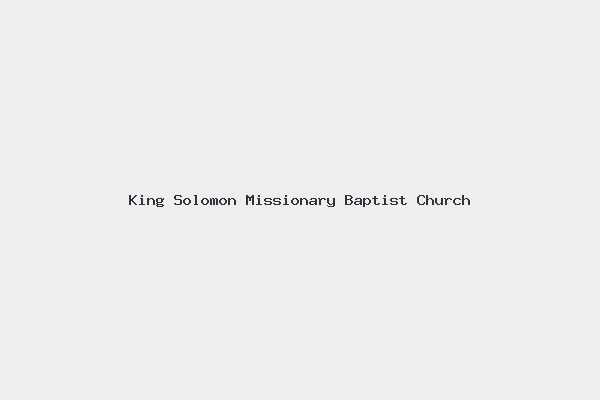 King Solomon Missionary Baptist Church