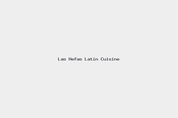 Las Hefas Latin Cuisine 4 Las Hefas Latin Cuisine