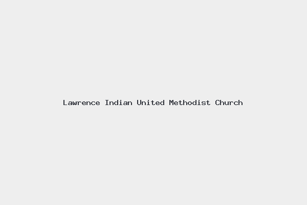 Lawrence Indian United Methodist Church
