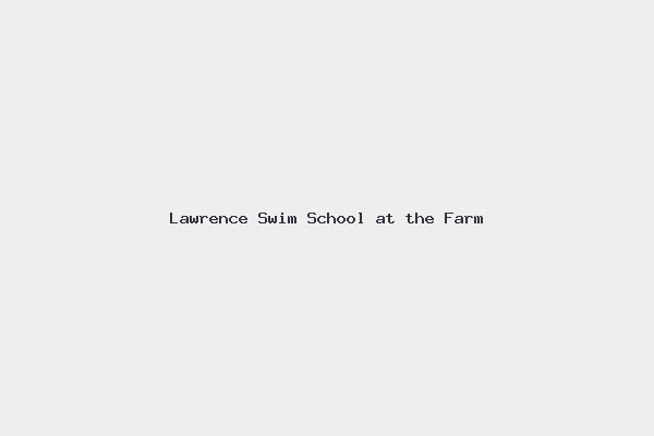 Lawrence Swim School at the Farm