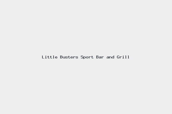 Little Busters Sport Bar and Grill