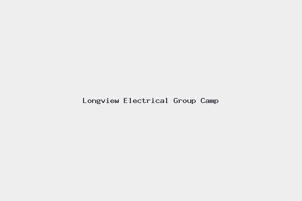 Longview Electrical Group Camp