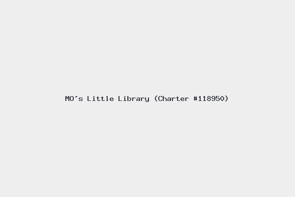 MO’s Little Library (Charter #118950)