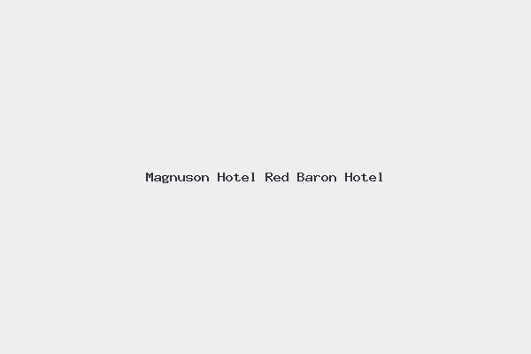 Magnuson Hotel Red Baron Hotel