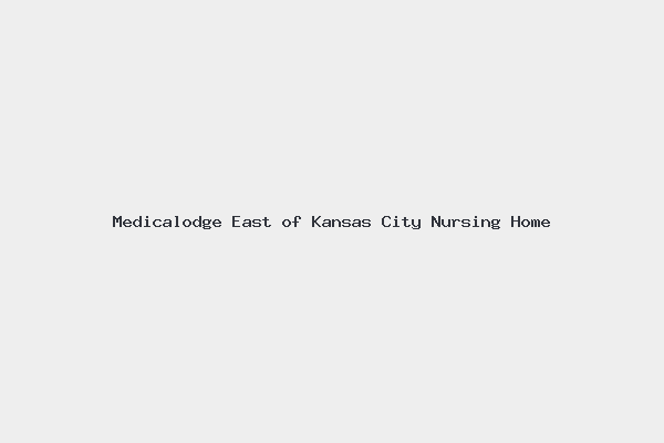 Medicalodge East of Kansas City Nursing Home