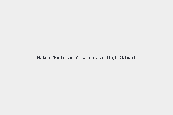 Metro Meridian Alternative High School