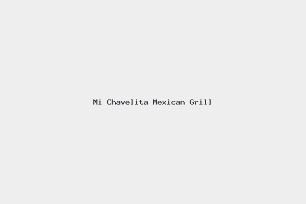 Mi Chavelita Mexican Grill 4 Mi Chavelita Mexican Grill