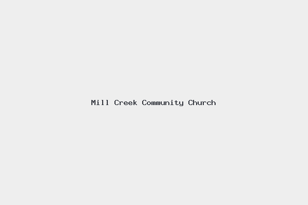 Mill Creek Community Church