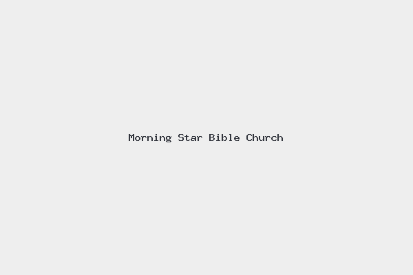 Morning Star Bible Church