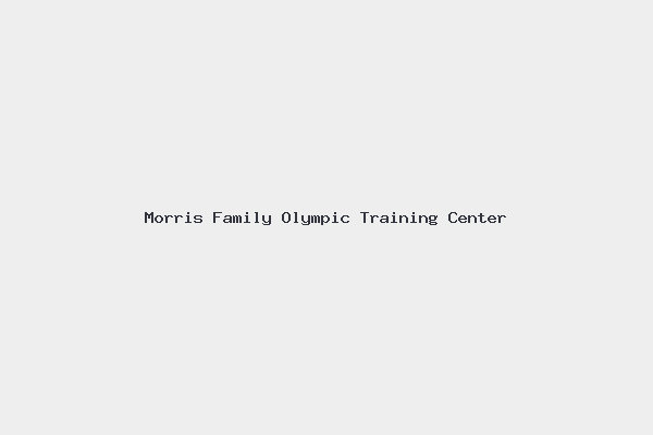 Morris Family Olympic Training Center