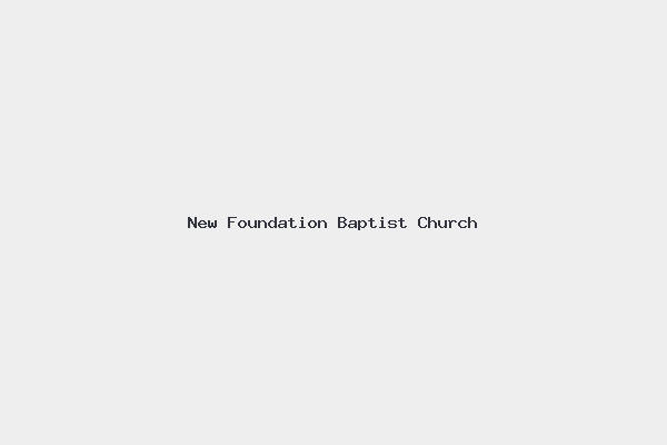 New Foundation Baptist Church