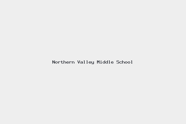 Northern Valley Middle School 1 Northern Valley Middle School