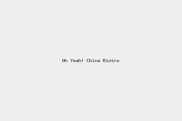 Oh Yeah! China Bistro 4 Oh Yeah! China Bistro