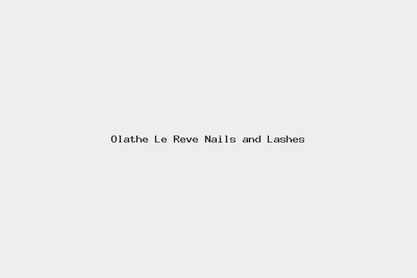 Olathe Le Reve Nails and Lashes