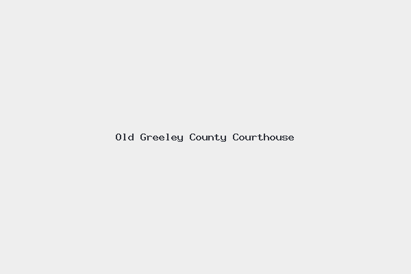Old Greeley County Courthouse