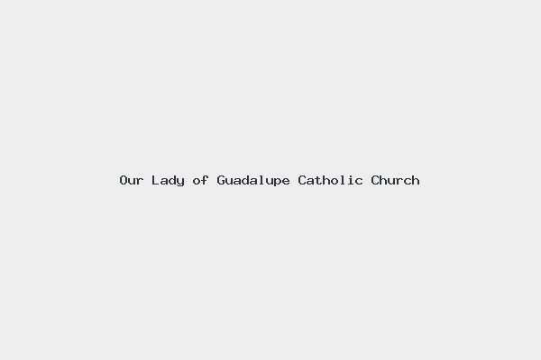 Our Lady of Guadalupe Catholic Church