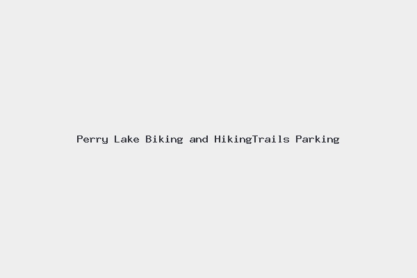 Perry Lake Biking and HikingTrails Parking