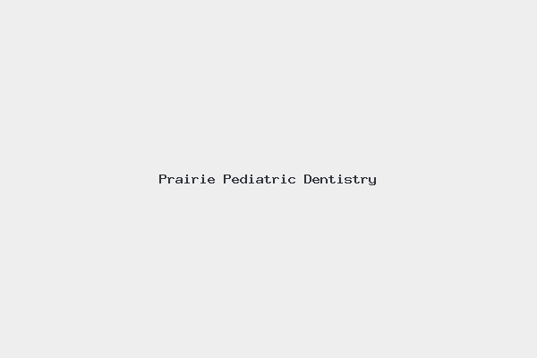 Prairie Pediatric Dentistry