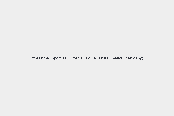 Prairie Spirit Trail Iola Trailhead Parking