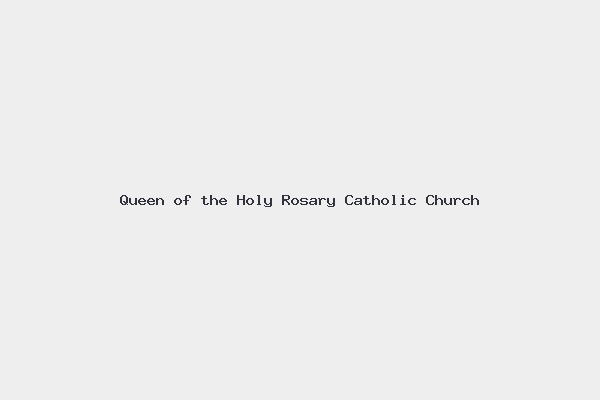 Queen of the Holy Rosary Catholic Church