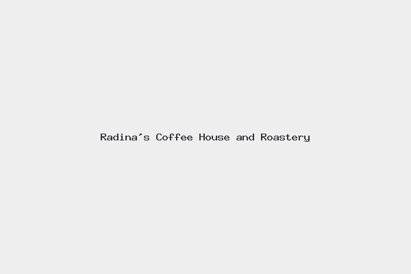 Radina’s Coffee House and Roastery