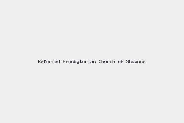 Reformed Presbyterian Church of Shawnee