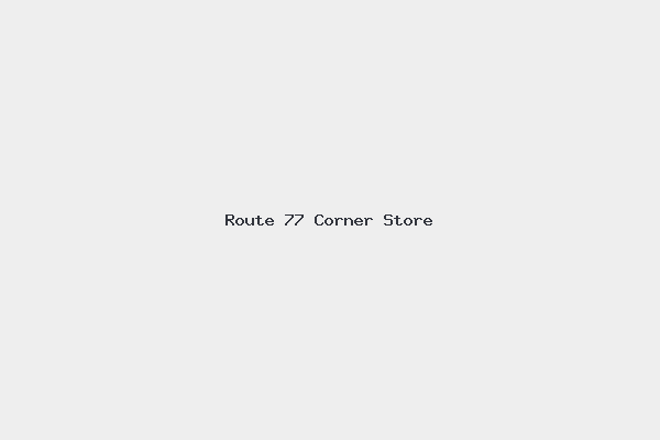 Route 77 Corner Store 1 Route 77 Corner Store