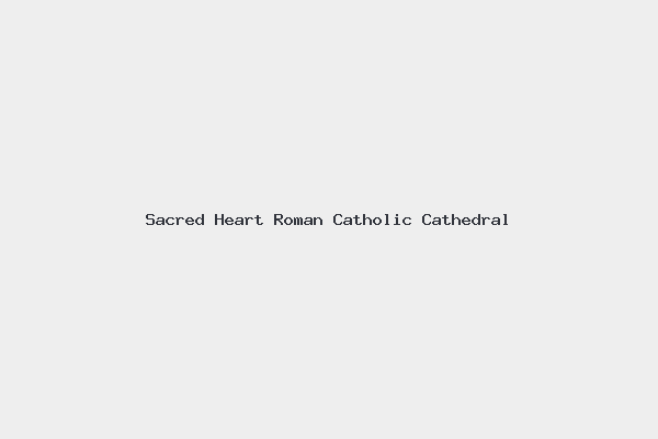 Sacred Heart Roman Catholic Cathedral