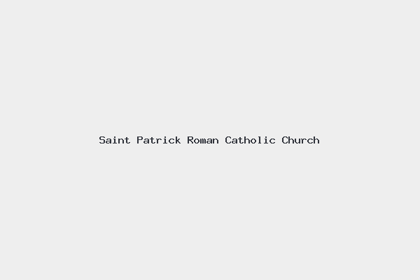Saint Patrick Roman Catholic Church
