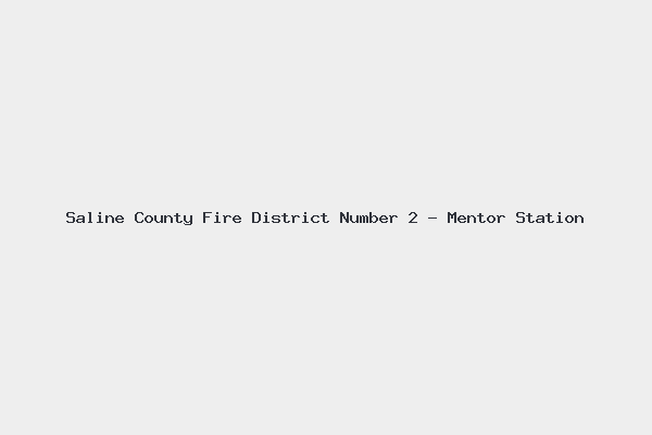 Saline County Fire District Number 2 – Mentor Station