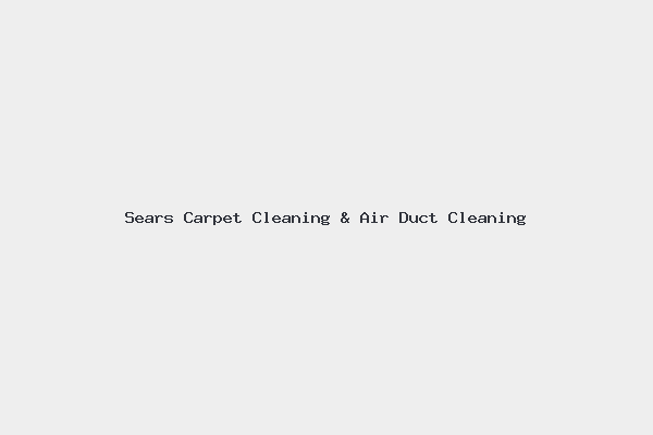 Sears Carpet Cleaning & Air Duct Cleaning