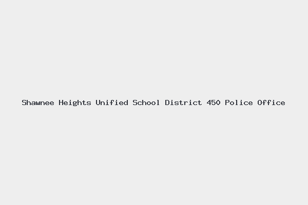 Shawnee Heights Unified School District 450 Police Office