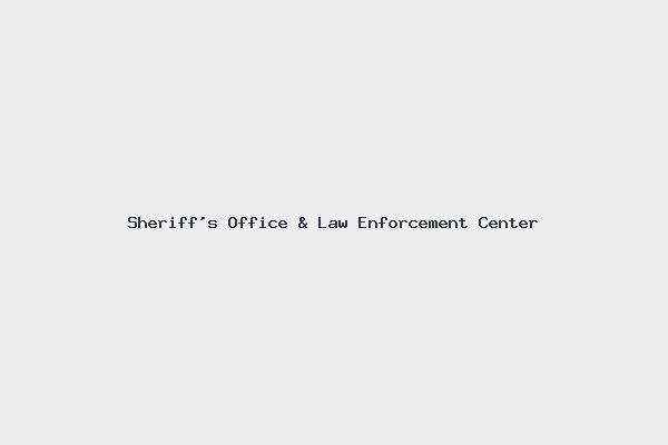 Sheriff’s Office & Law Enforcement Center