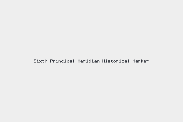 Sixth Principal Meridian Historical Marker