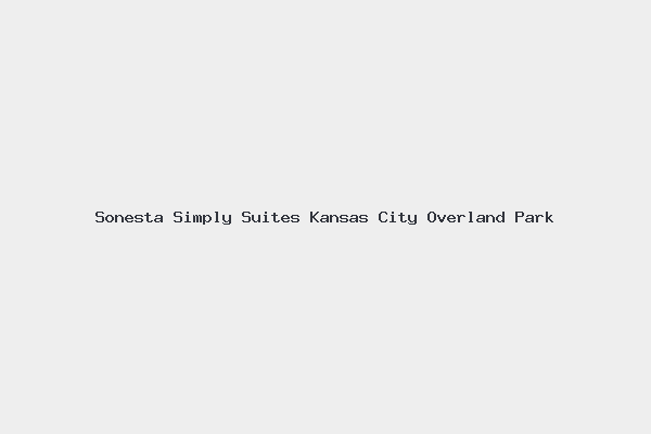 Sonesta Simply Suites Kansas City Overland Park