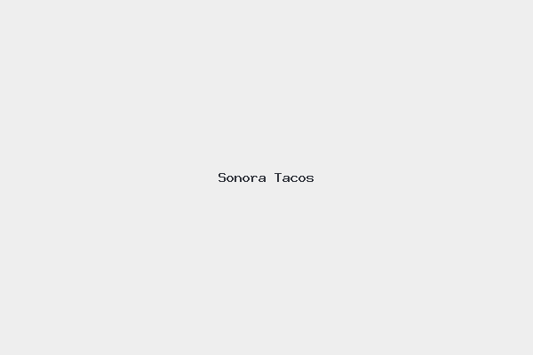 Sonora Tacos