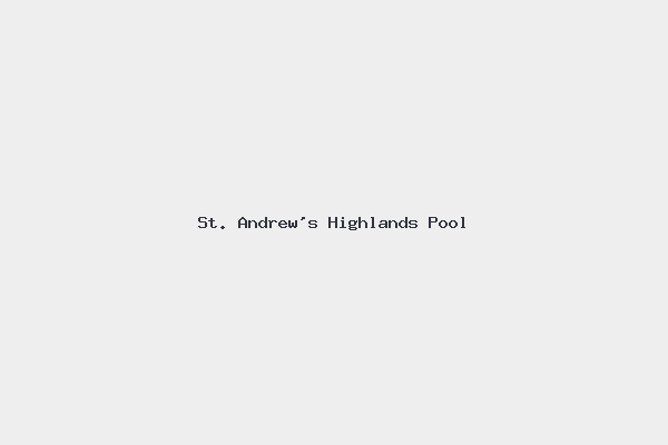 St. Andrew’s Highlands Pool