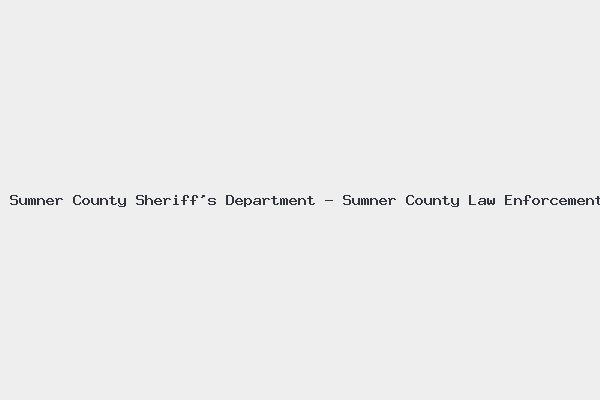 Sumner County Sheriff’s Department – Sumner County Law Enforcement Center