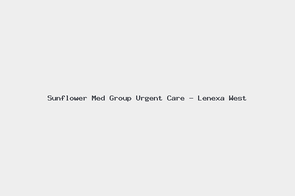 Sunflower Med Group Urgent Care – Lenexa West