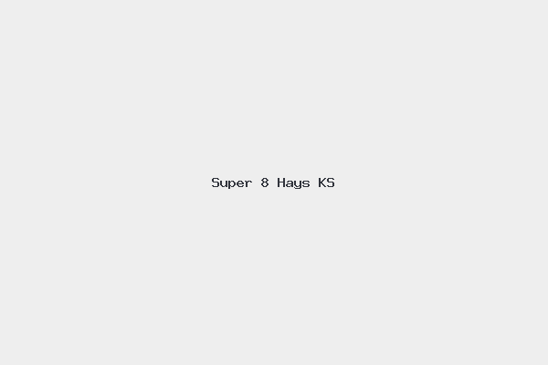 Super 8 Hays KS