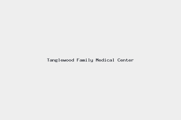 Tanglewood Family Medical Center