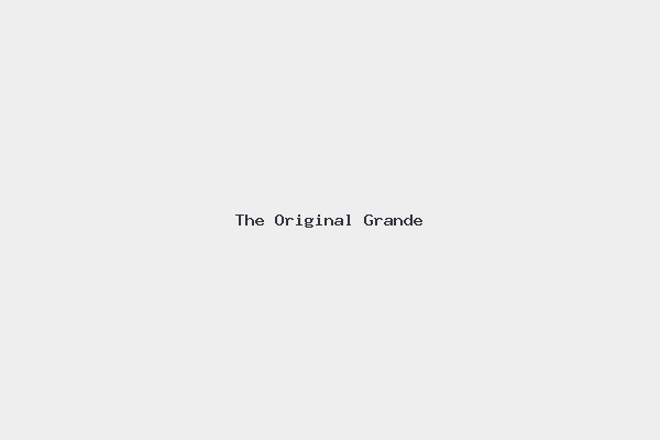The Original Grande