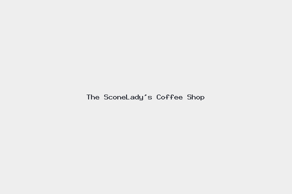 The SconeLady’s Coffee Shop