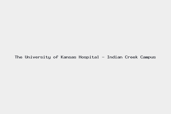 The University of Kansas Hospital – Indian Creek Campus