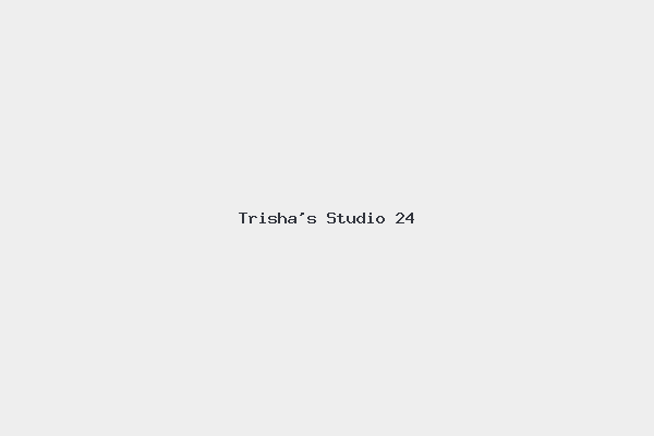 Trisha’s Studio 24