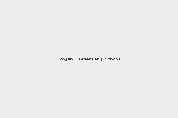 Trojan Elementary School 1 Trojan Elementary School