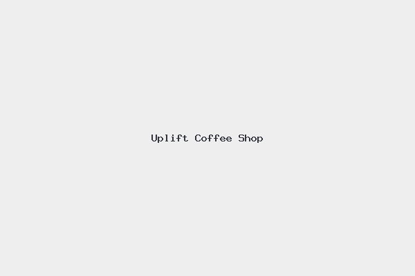 Uplift Coffee Shop