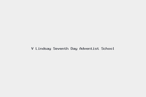 V Lindsay Seventh Day Adventist School
