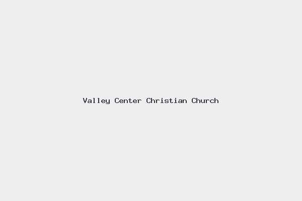 Valley Center Christian Church